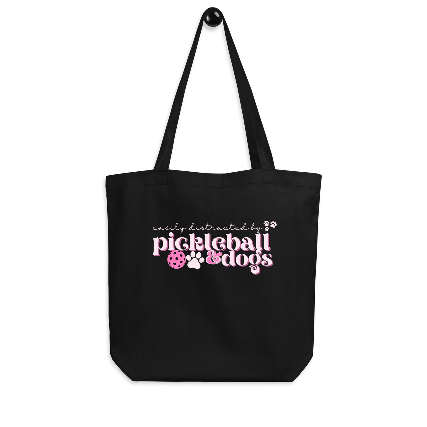 Easily Distracted by Dogs and Pickleball Eco Tote Bag