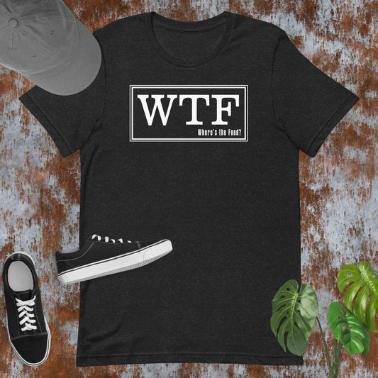 WTF Tee (Where's the Food?)