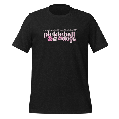 Easily Distracted by Pickleball and Dogs T-shirt