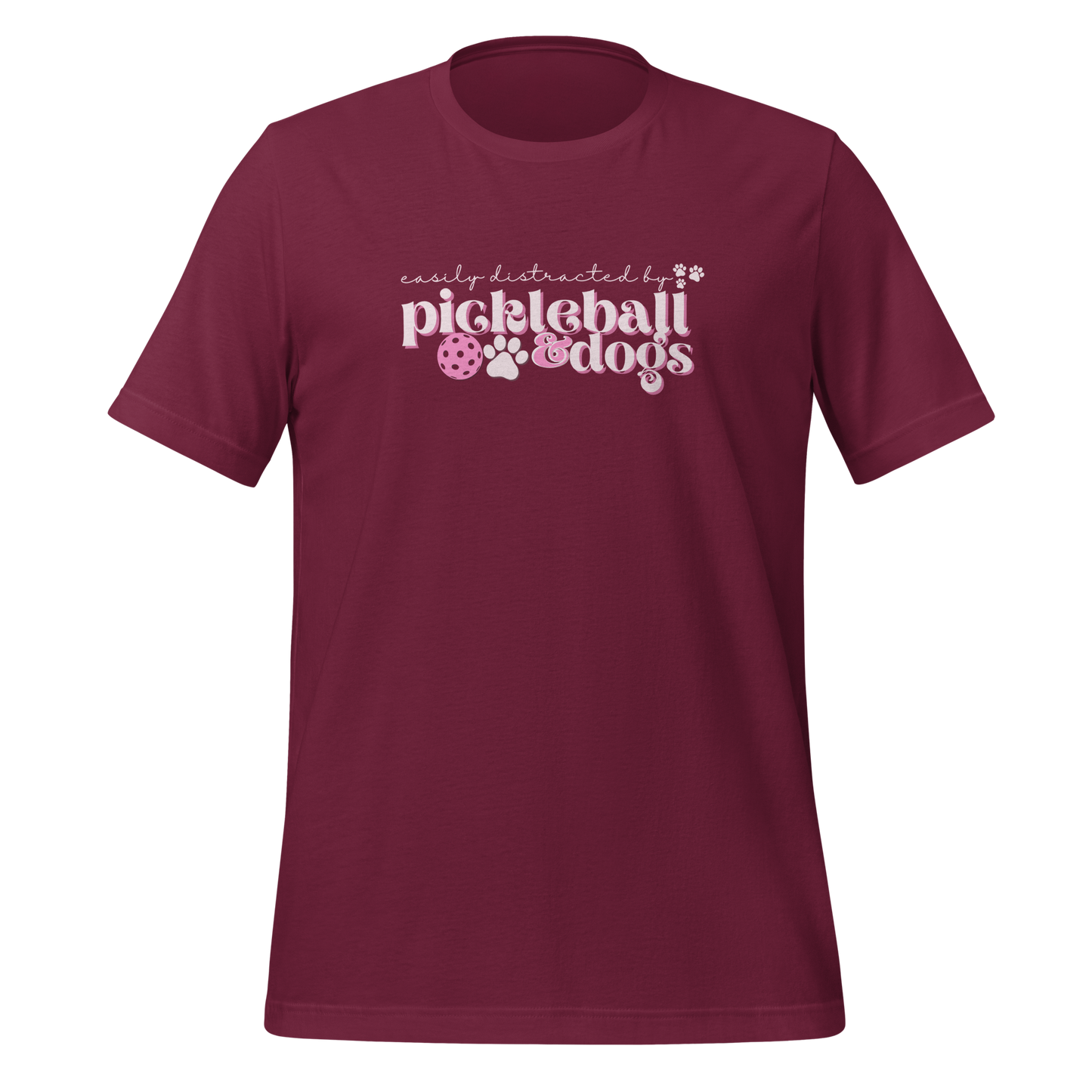 Easily Distracted by Pickleball and Dogs T-shirt